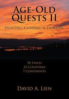 Age-Old Quests: Hunting, Climbing & Trekking 1432745875 Book Cover