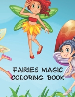 Fairies Magic Coloring Book: Fairies Magic B08NRZ8ZV7 Book Cover