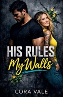 His Rules, My Walls B0GJZYX2LY Book Cover