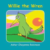 Willie the Wren 1941069002 Book Cover