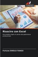 Riuscire con Excel 6209357644 Book Cover