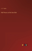 Half Hours at the Sea-Side 3368157086 Book Cover