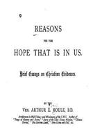 Reasons for the Hope That Is in Us, Brief Essays On Christian Evidences 143263514X Book Cover