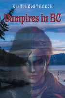 Vampires in BC 1038309557 Book Cover
