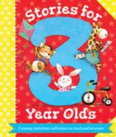 Stories for 3 Year Olds: A fun storytime collection to read and treasure 1785570463 Book Cover