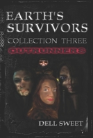 Earth's Survivors: Collection Three. Outrunners 1519038763 Book Cover