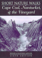 Short Nature Walks on Cape Cod, Nantucket, and the Vineyard 1564408949 Book Cover