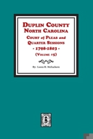 Duplin County, North Carolina Court of Pleas and Quarter Sessions 0893088471 Book Cover