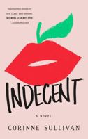 Indecent 1250147085 Book Cover