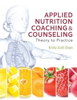Applied Nutrition Coaching and Counseling: Theory to Practice B0GYQM4SP1 Book Cover