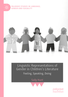 Linguistic Representations of Gender in Children's Literature: Feeling, Speaking, Doing (Palgrave Studies in Language, Gender and Sexuality) 3031766644 Book Cover