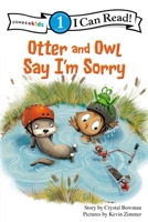 Otter and Owl Say I'm Sorry (I Can Read! / Otter and Owl Series) 0310717078 Book Cover