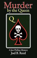 Murder by the Queen 1933482478 Book Cover