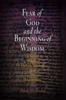 Fear of God And the Beginning of Wisdom: The School of Nisibis And the Development of Scholastic Culture in Late Antique Mesopotamia (Divinations: Rereading Late Ancient Religion) 0812239342 Book Cover