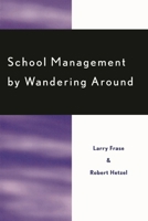 School Management by Wandering Around 081084558X Book Cover