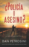 ¿Policía o Asesino? (Los misterios de Luca) (Spanish Edition) 1960286307 Book Cover