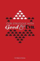 Our Struggle with Good & Evil 1927521416 Book Cover