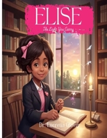 Elise: The Light You Carry B0FHFNWQN9 Book Cover