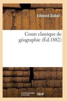 Cours Classique de Ga(c)Ographie 201193575X Book Cover