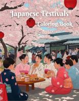 Japanese Festivals Coloring Book: Have fun while you learn about Japanese culture. 1966274025 Book Cover