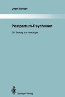 Postpartum-Psychosen: Ein Beitrag zur Nosologie 3642850820 Book Cover