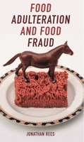 Food Adulteration and Food Fraud 178914194X Book Cover