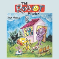 THE ROBOT FAMILY B0FWKQNLK8 Book Cover