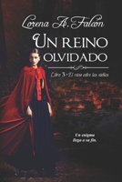 Un reino olvidado: Una fantasía mágica sobre profecía y destino. (El reino entre las nieblas) B09QP5J95S Book Cover