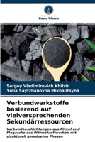 Verbundwerkstoffe basierend auf vielversprechenden Sekundärressourcen: Verbundbeschichtungen aus Nickel und Flugasche aus Wärmekraftwerken mit strukturell geordneten Phasen 6203056901 Book Cover