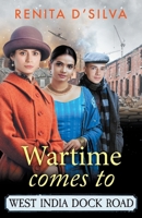 Wartime Comes to West India Dock Road 1836172745 Book Cover