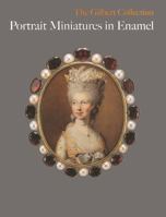 Portrait Miniatures in Enamel. The Gilbert Collection 085667513X Book Cover