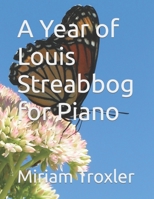 A Year of Louis Streabbog for Piano B0BKSGKQ76 Book Cover