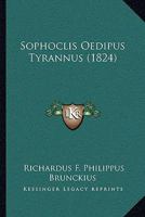 Sophoclis Oedipus Tyrannus (1824) 1167452836 Book Cover
