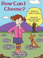 How Can I Choose?: Coloring Book 1511464186 Book Cover