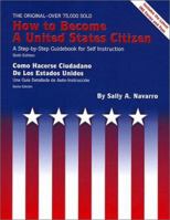 How to Become a United States Citizen 6 Ed: A Step-by-Step Guidebook for Self-Instruction 0944508391 Book Cover