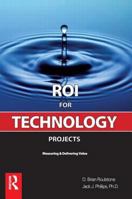 ROI for Technology Projects: Measuring and Delivering Value 0750685883 Book Cover