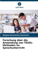 Forschung über die Anwendung von TESOL-Methoden im Sprachunterricht (German Edition) 6208366038 Book Cover