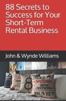 88 Secrets to Success for Your Short-Term Rental Business 1695888502 Book Cover