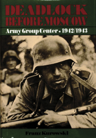 Deadlock Before Moscow: Army Group Center 1942/1943 (Schiffer Military History) 088740412X Book Cover