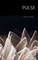 Pulse: Prose Poems 0994456514 Book Cover
