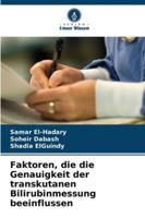 Faktoren, die die Genauigkeit der transkutanen Bilirubinmessung beeinflussen (German Edition) 620869924X Book Cover
