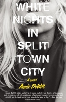 White Nights in Split Town City 0991360842 Book Cover