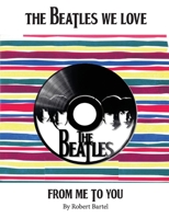 The Beatles We Love: From Me to You B0CK3HNR69 Book Cover