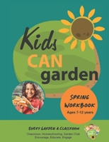 Kids CAN Garden: Spring Workbook 0645196606 Book Cover