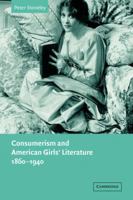 Consumerism and American Girls' Literature, 1860-1940 0521035759 Book Cover