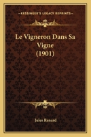 Le Vigneron Dans Sa Vigne 1166751155 Book Cover