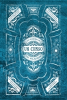 Un Glosario de Un Curso de Milagros: Un facilitador para leer Un Curso de Milagros, y permitir que sus ideas se conviertan en tu realidad. 1645164063 Book Cover