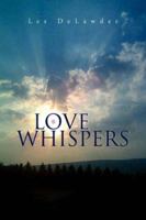 Love Whispers 1425771998 Book Cover