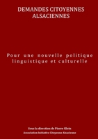 Demandes citoyennes alsaciennes - Pour une nouvelle politique linguistique et culturelle (French Edition) 1291614443 Book Cover