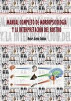 MANUAL COMPLETO DE MORFOPSICOLOGÍA Y LA INTERPRETACIÓN DEL ROSTRO 8468632856 Book Cover